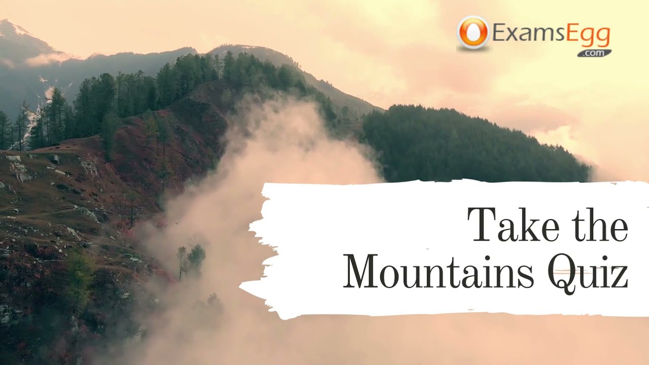 'Video thumbnail for Take the Mountains quiz | Examsegg'