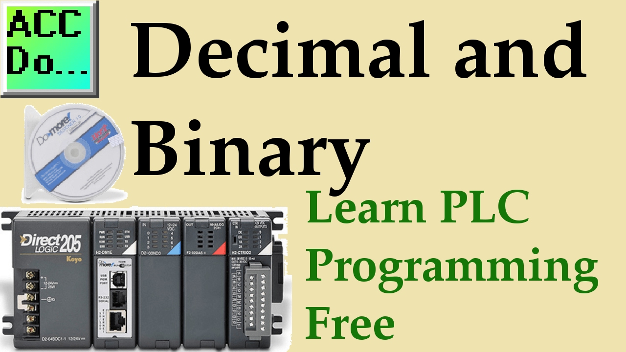 'Video thumbnail for Learn PLC Programming - Free 6 - Decimal / Binary Numbering in the PLC'