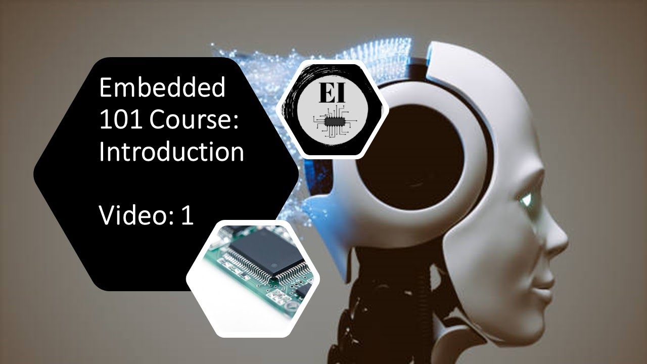 Video thumbnail for Embedded 101 Course: Introduction