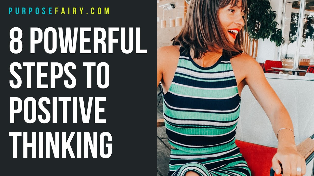 Video thumbnail for 8 Powerful Steps To Positive Thinking