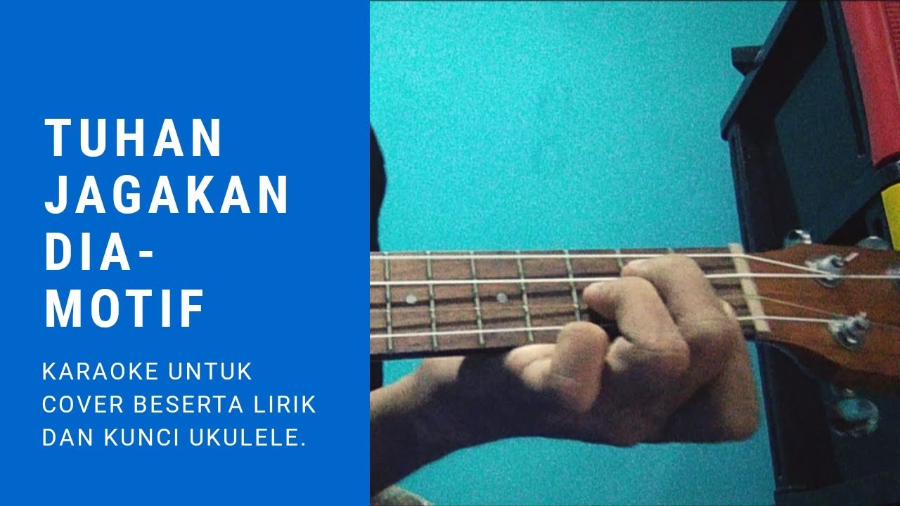 Video thumbnail for Tuhan Jagakan Dia - Motif Karaoke Ukulele Untuk Cover