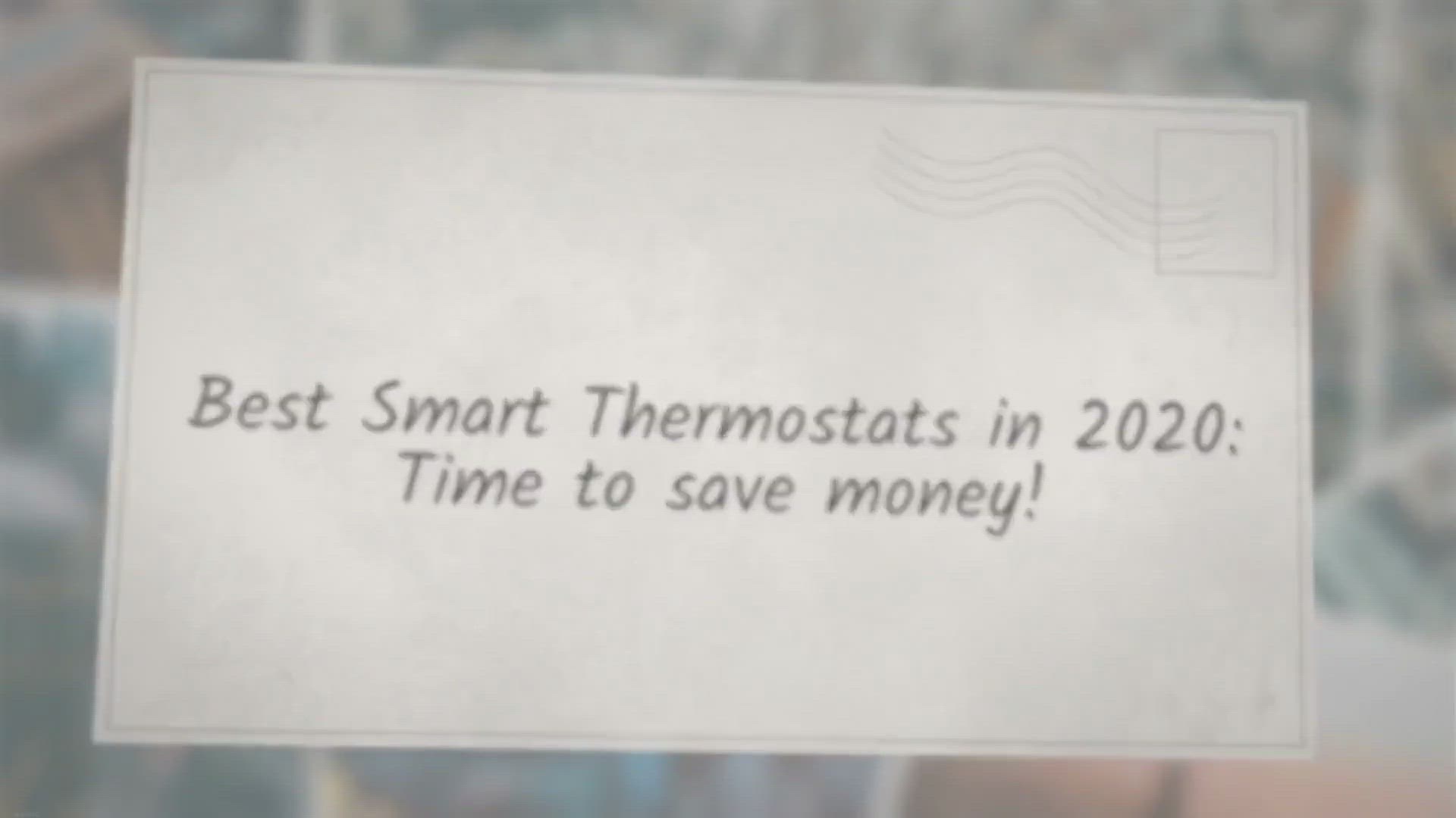 'Video thumbnail for Best Smart Thermostats in 2020: Time to save money!'