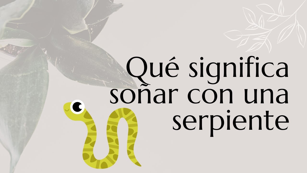 'Video thumbnail for ¿Qué significa soñar con una serpiente?'