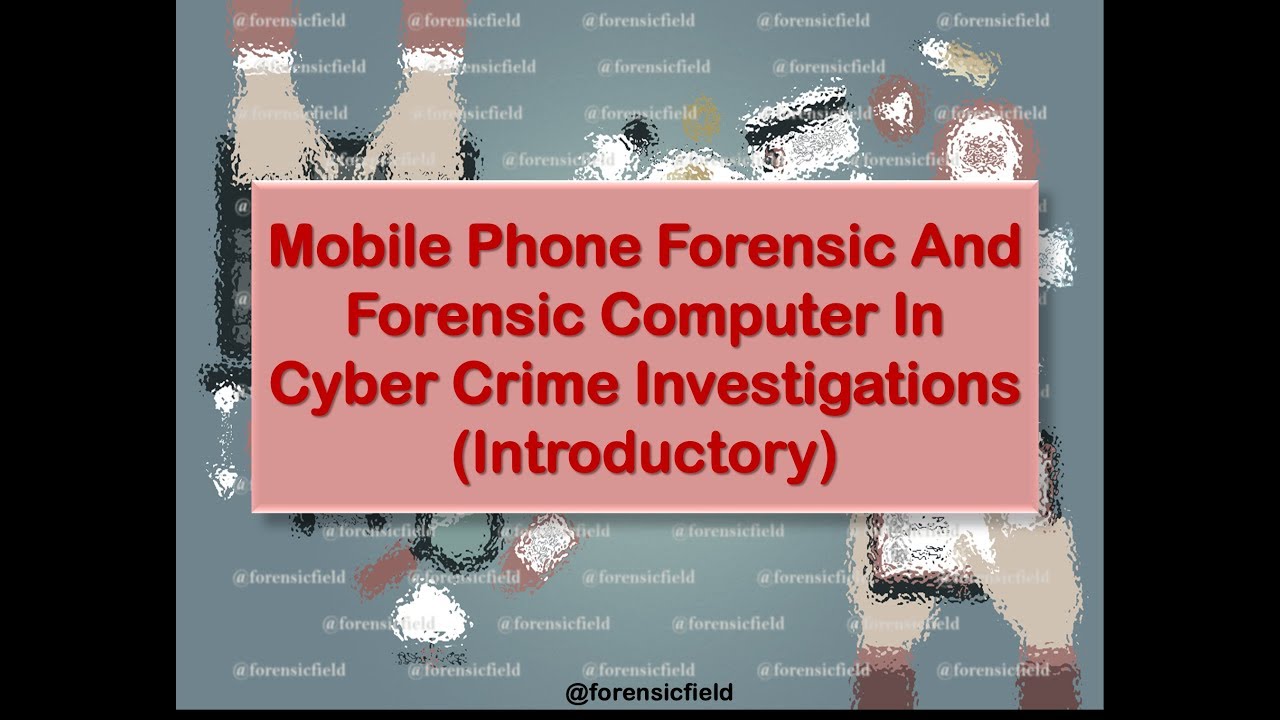 Video thumbnail for Mobile phone forensic and forensic computer in cyber crime (Introductory)