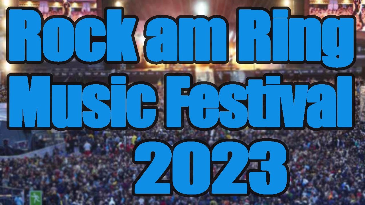 Video thumbnail for Rock am Ring Music Festival 2023 | Live Stream, Lineup, and Tickets Info