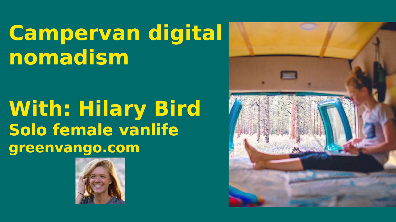 'Video thumbnail for Campervan digital nomadism life with Hilary Bird'