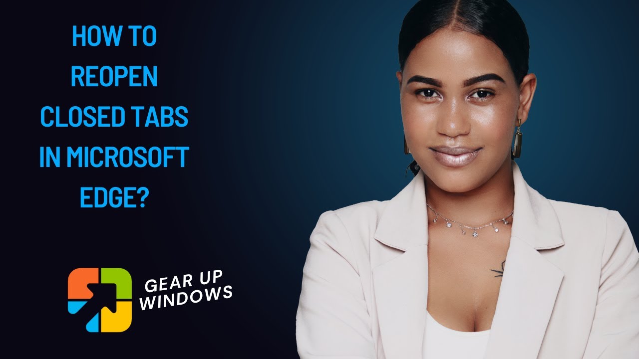 'Video thumbnail for How to Reopen Closed Tabs in Microsoft Edge?'
