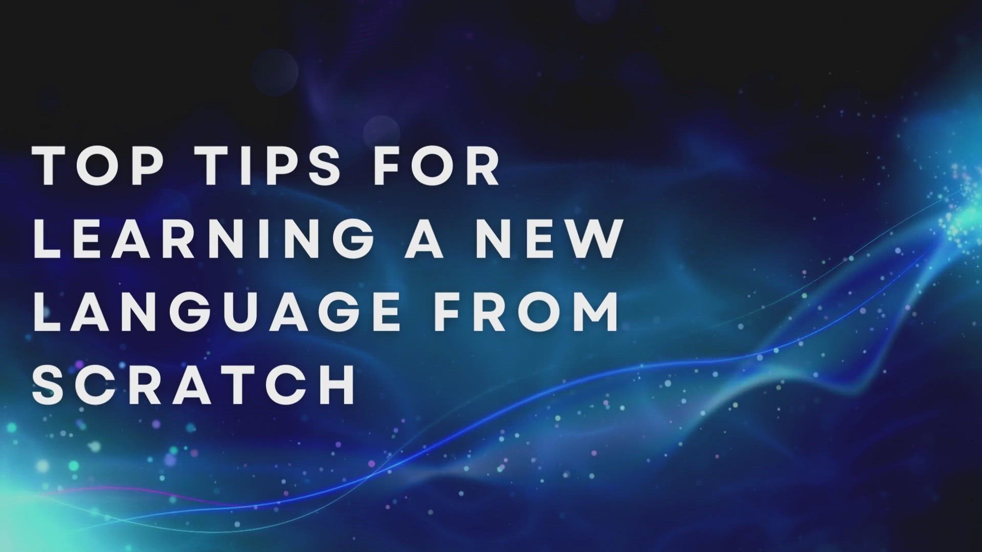 'Video thumbnail for Top Tips For Learning A New Language From Scratch'