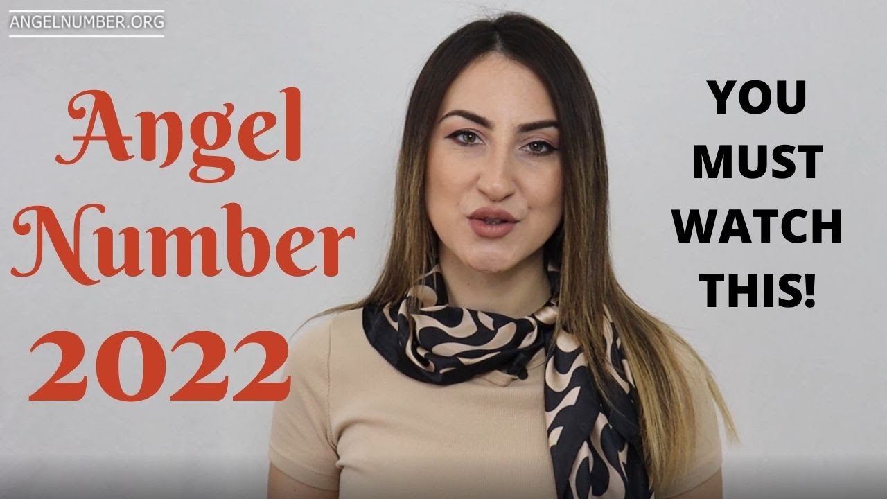 Video thumbnail for 2022 Angel Number - You Must Watch This!