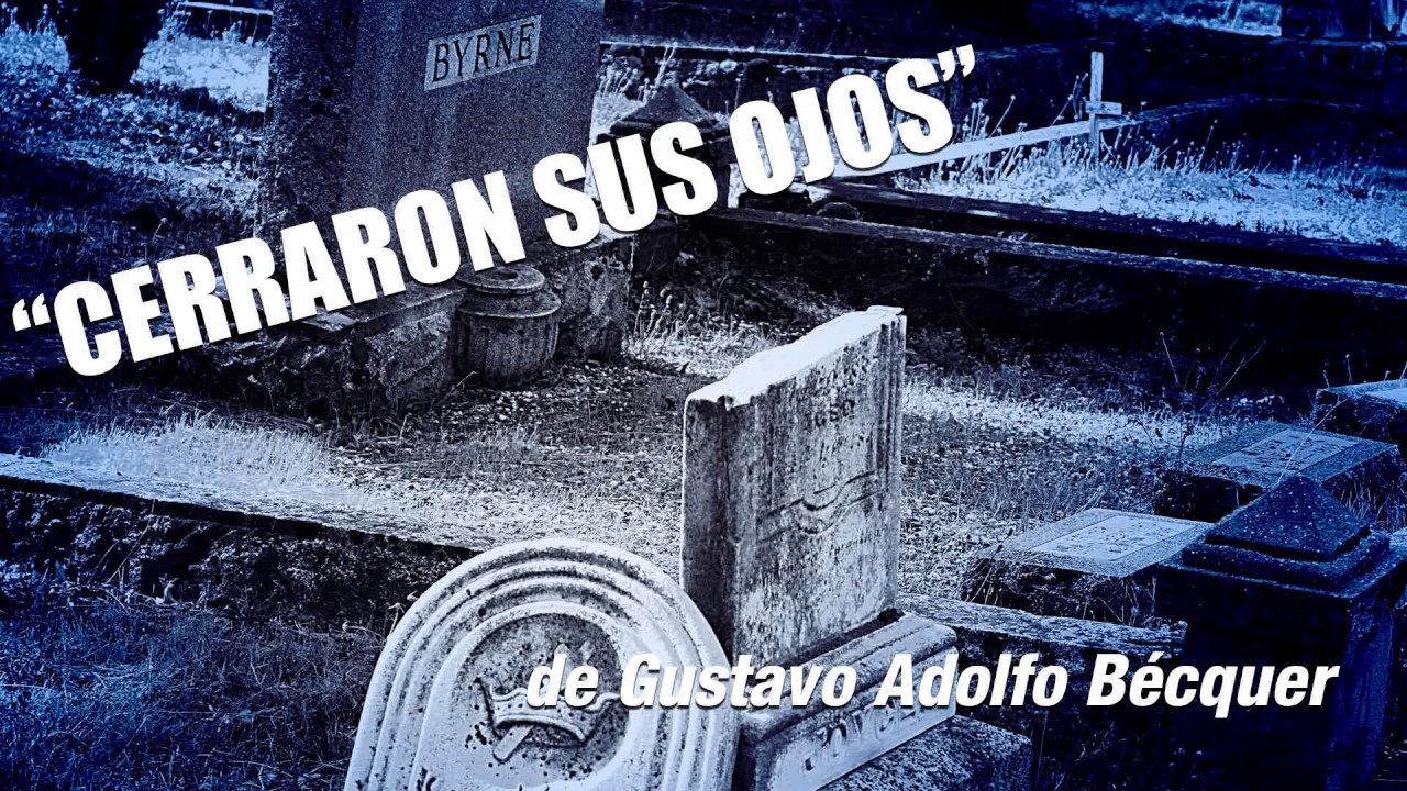 Video thumbnail for Cerraron sus ojos de Gustavo de Adolfo Becquer | Audiolibro