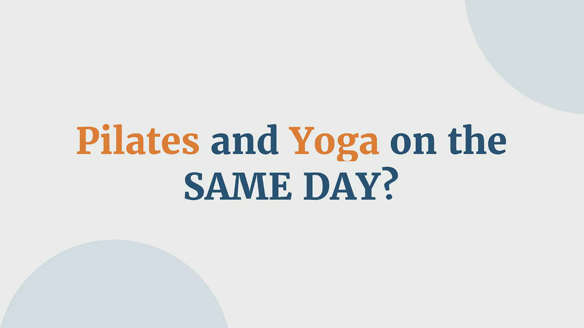 'Video thumbnail for Pilates and Yoga on the SAME DAY?!'