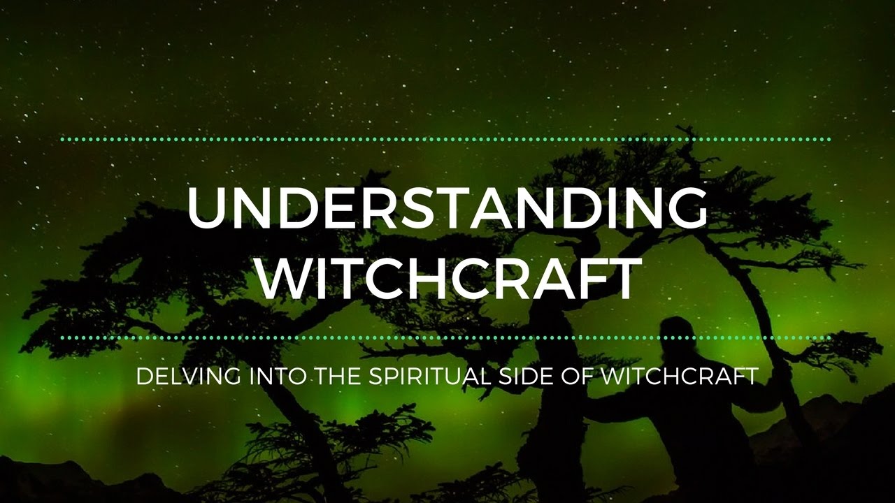Video thumbnail for Understanding Witchcraft | Delving into the Spiritual Side of Witchcraft