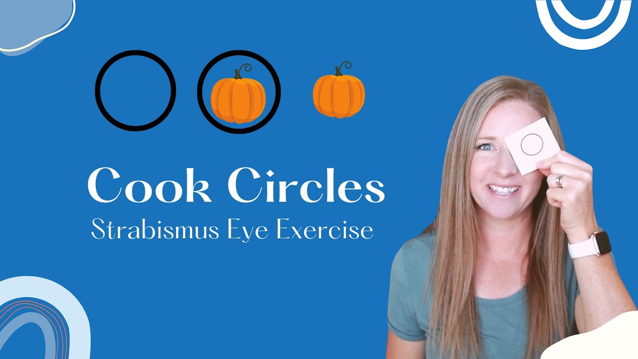 Video thumbnail for Cook Circles: A Great Exercise for Building Fusion with Strabismus