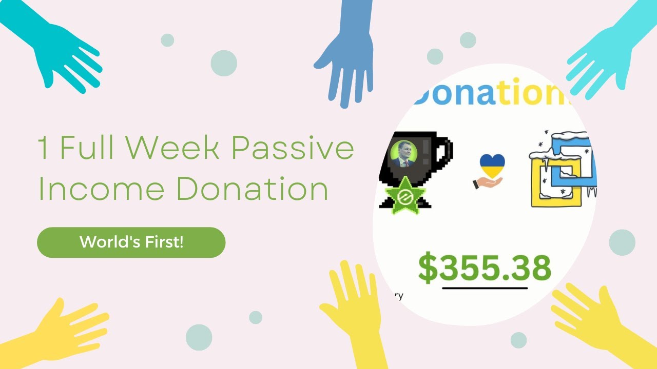 'Video thumbnail for World's First Automatic One Week Passive Earnings Charity Donation! To Razom For Ukraine 💙💛'
