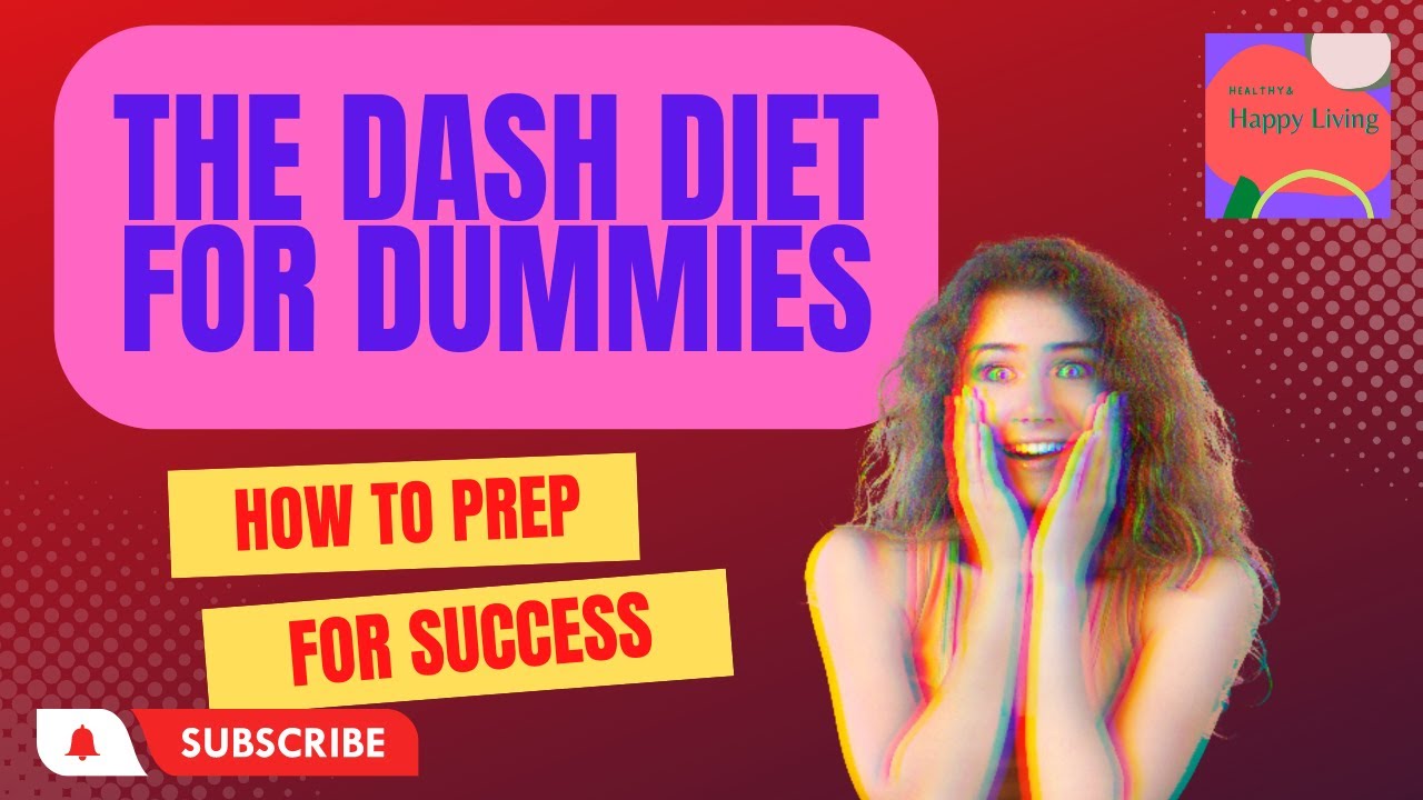 Video thumbnail for The DASH Diet for Dummies: How to Prep for Success