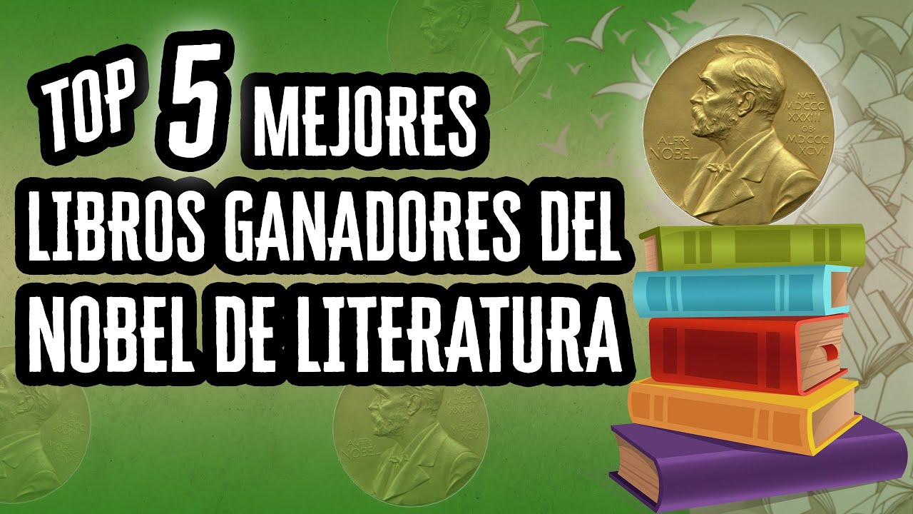 Video thumbnail for Top 5 mejores libros ganadores del Nobel de literatura | Descubre el Mundo de la Literatura