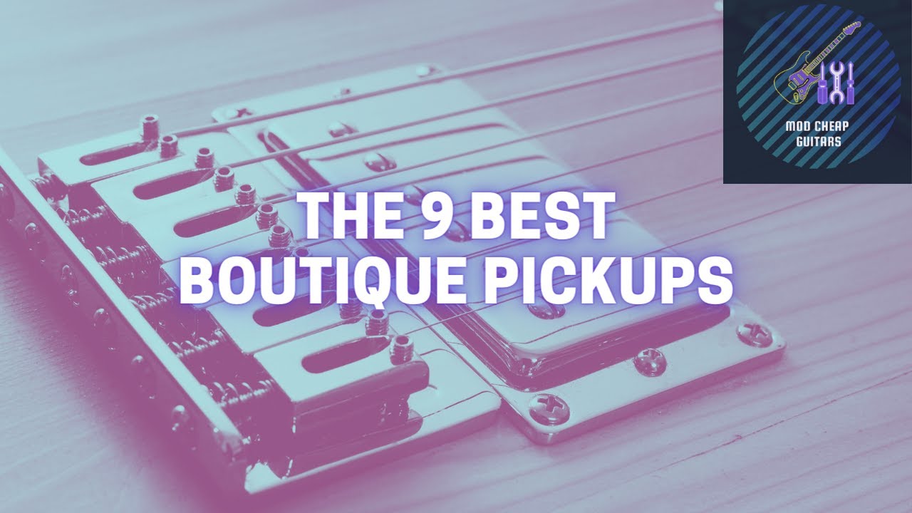 Video thumbnail for 9 Best Boutique Pickups | Mod Cheap Guitars