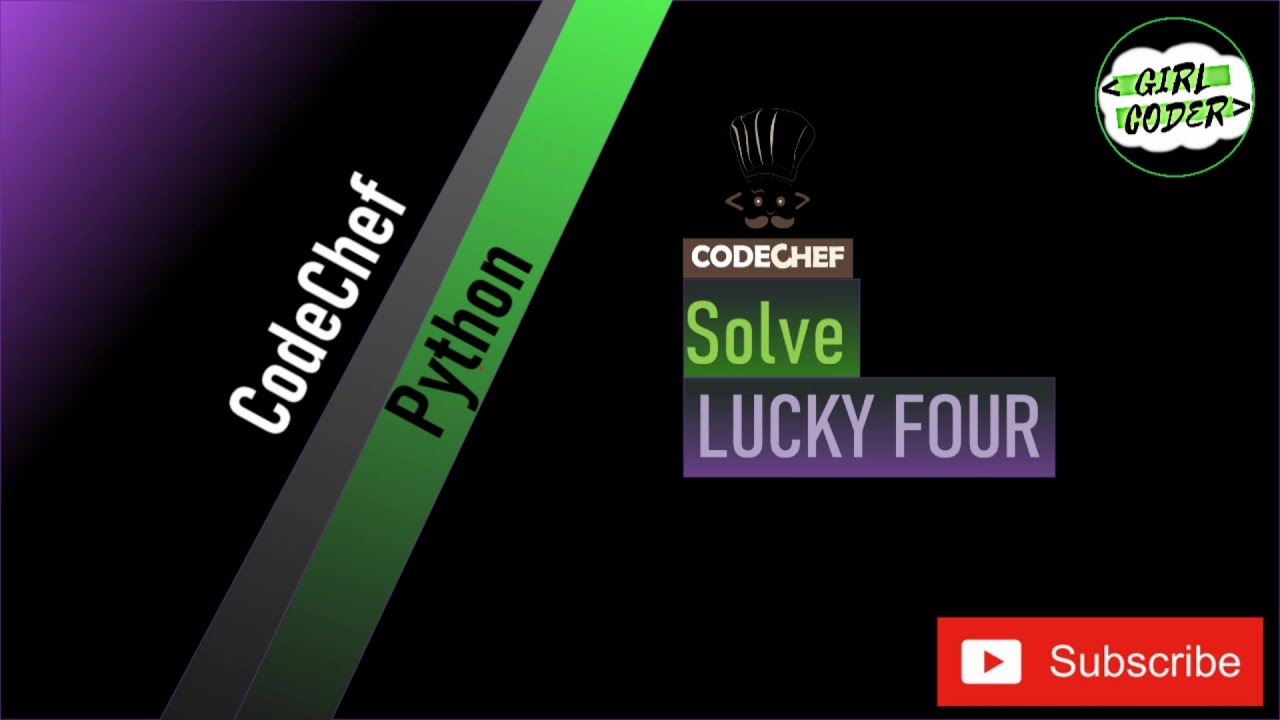 Video thumbnail for Lucky Four |  CodeChef  |  Python