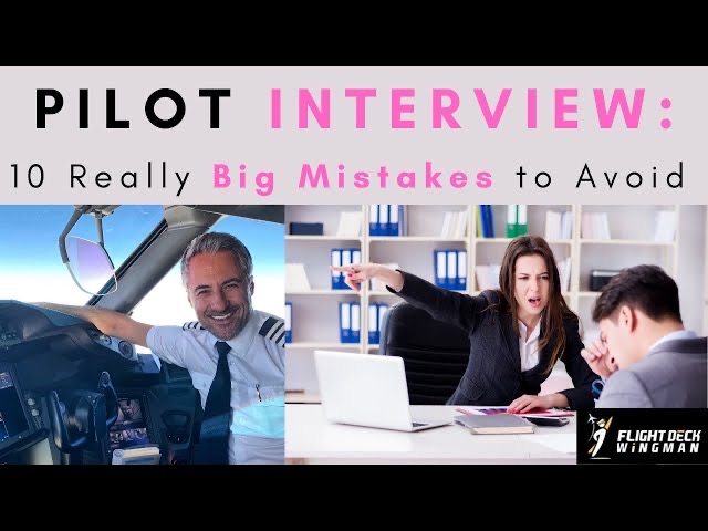 Video thumbnail for Pilot Interview: 10 really big mistakes to avoid (Q&A)