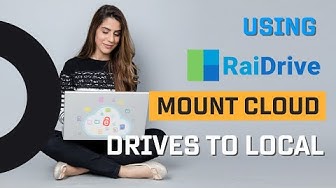 Video thumbnail for Use RaiDrive to Mount Cloud Drives to Local System as Network Drives