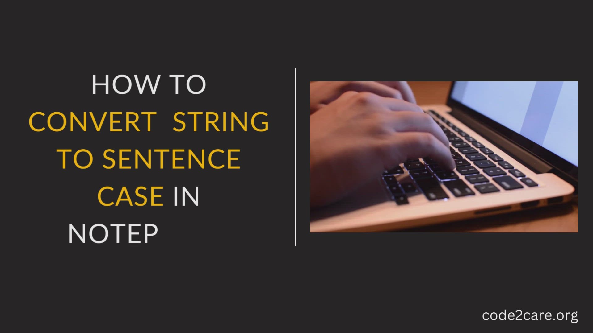'Video thumbnail for How to convert String to Sentence case in Notepad++'