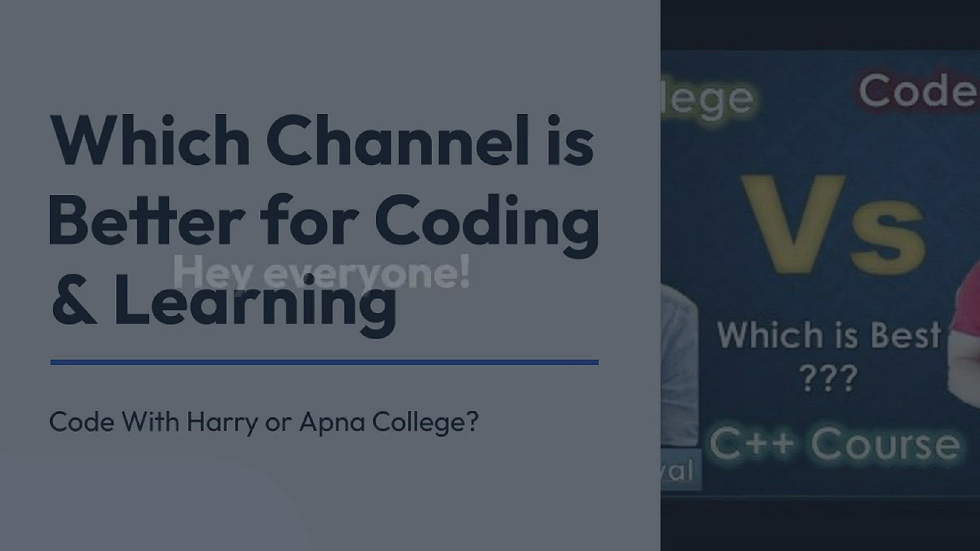 'Video thumbnail for Which channel is better Code With Harry or Apna College'