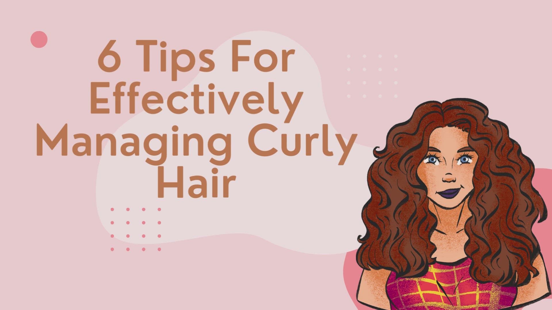 Video thumbnail for 7 Easy Tips To Effectively Manage Your Curly Hair