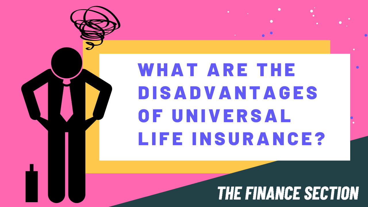 'Video thumbnail for What are the Disadvantages of Universal Life Insurance?'