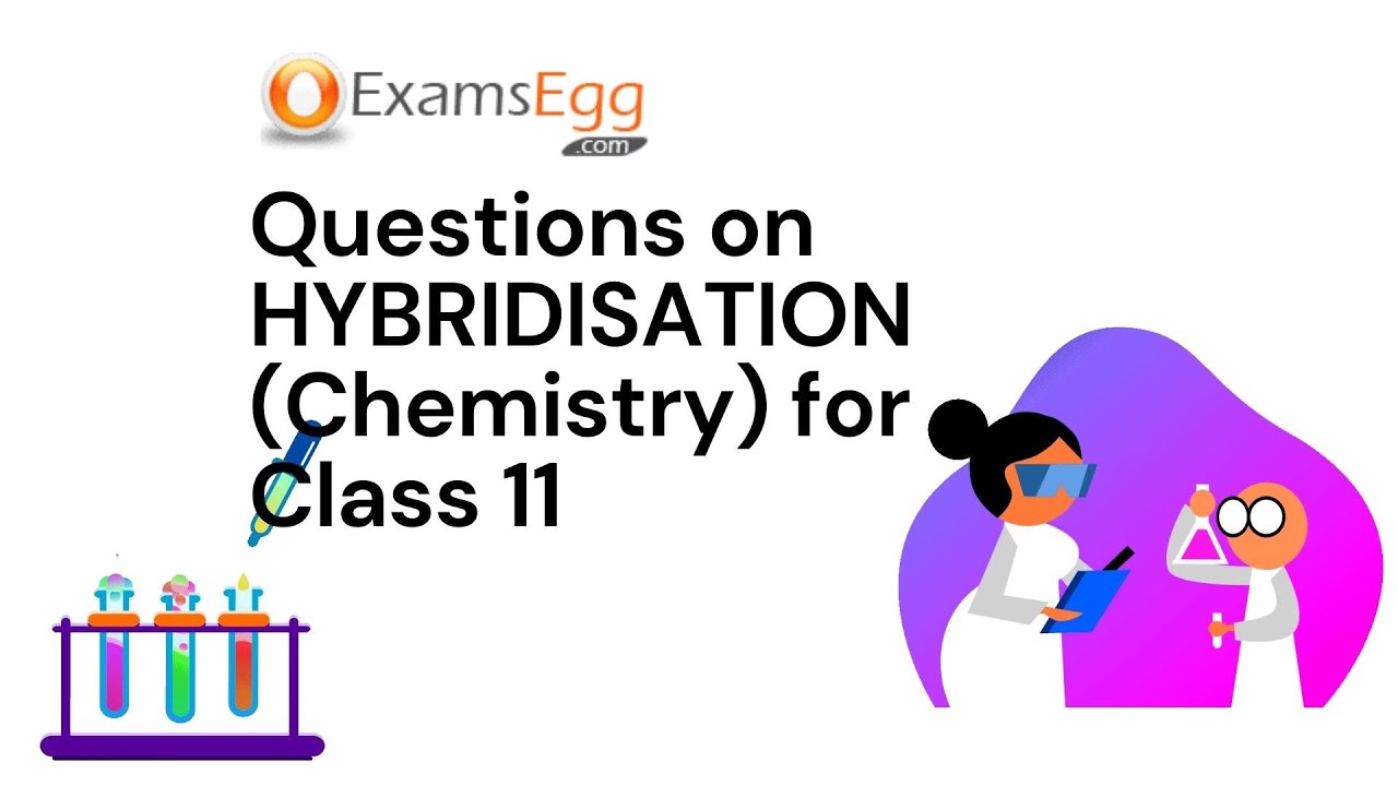'Video thumbnail for Questions on Hybridisation - Examsegg Chemistry'