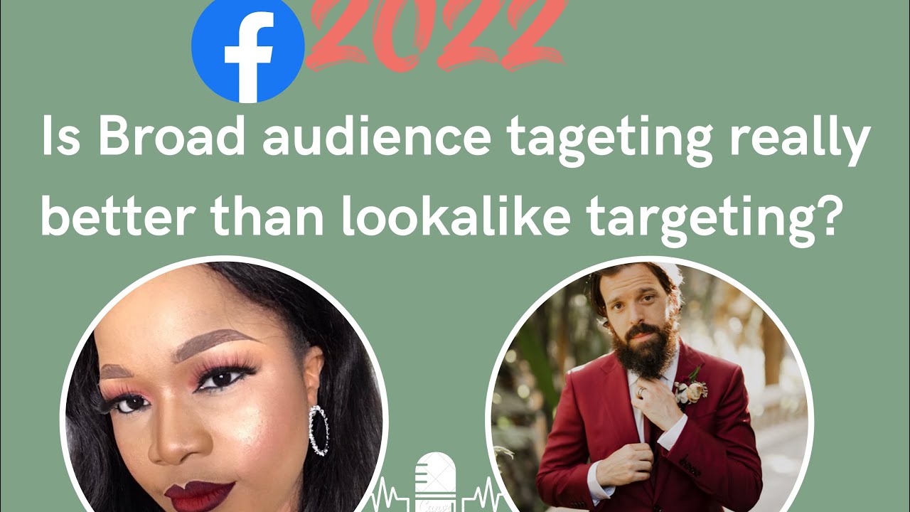 'Video thumbnail for Facebook 2022; Is Broad Audience targeting better than look alike targeting?'
