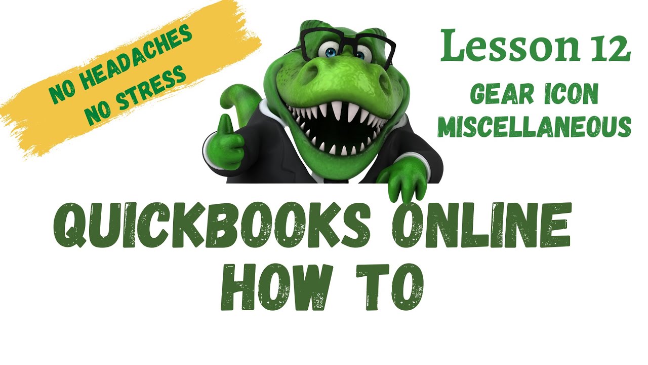 'Video thumbnail for QuickBooks How To | #12 Gear Icon Miscellaneous | Free QuickBooks Online Training'