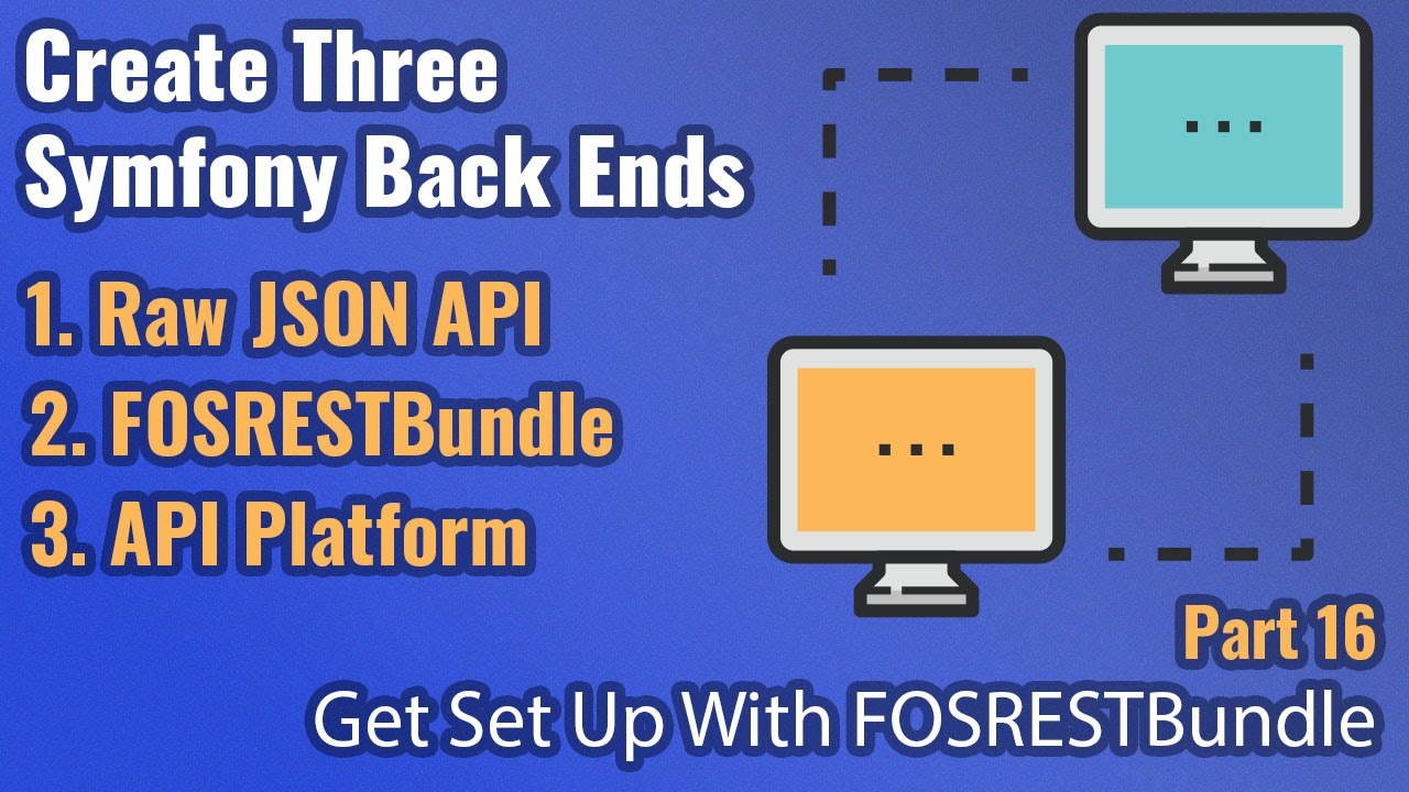 Video thumbnail for Create Three Symfony Back Ends - Part #16 - Getting Setup with Symfony 4 and FOSRESTBundle