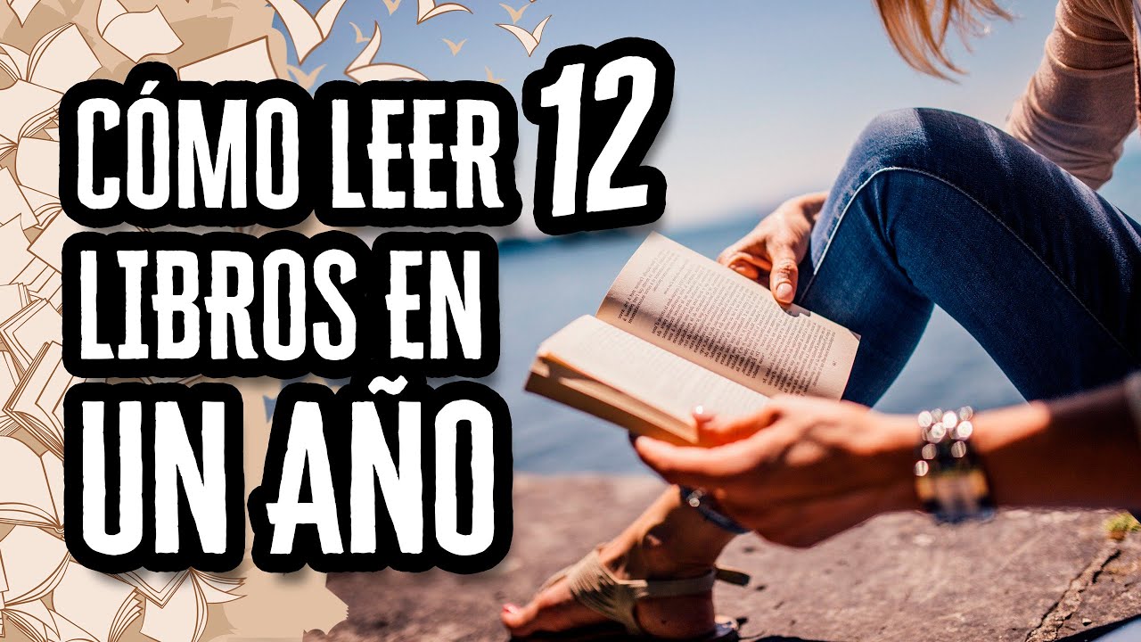 Video thumbnail for Cómo Leer 12 libros (o más) en un año | Descubre el Mundo de la Literatura