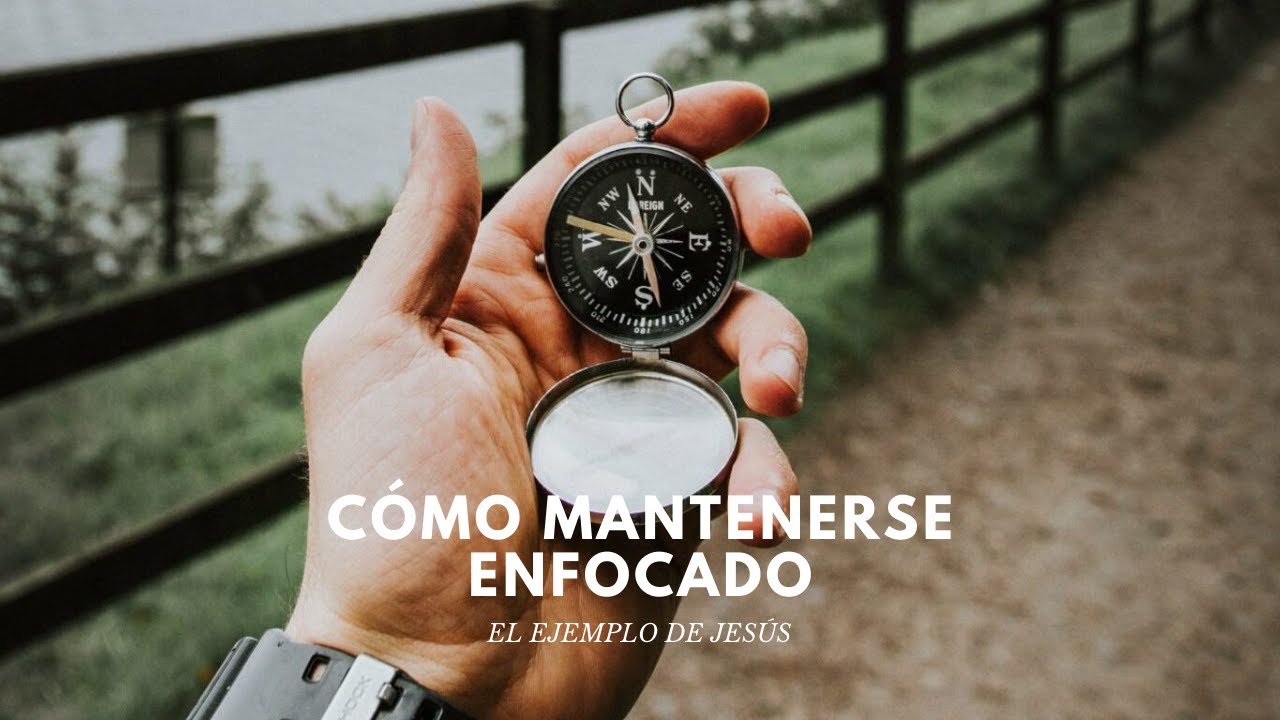Video thumbnail for CÓMO MANTENERSE ENFOCADO EN LA VIDA