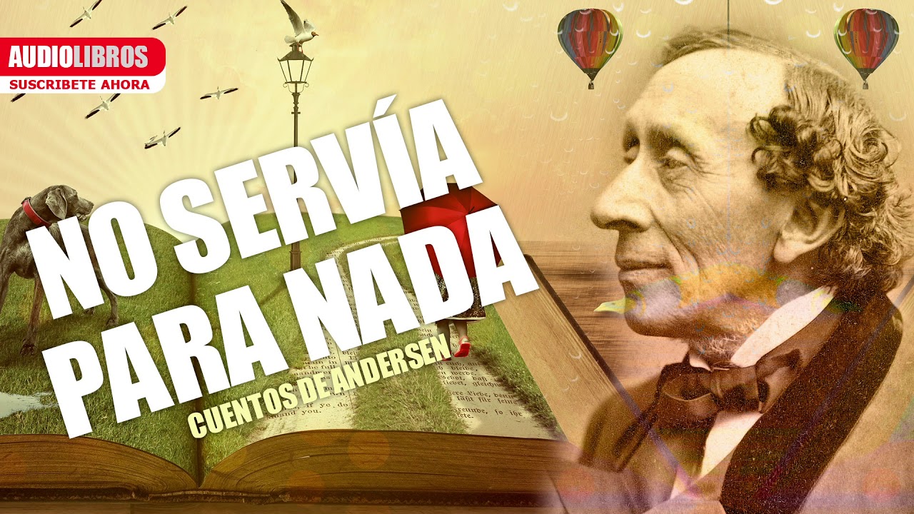 Video thumbnail for No servía para nada | Cuento de Andersen