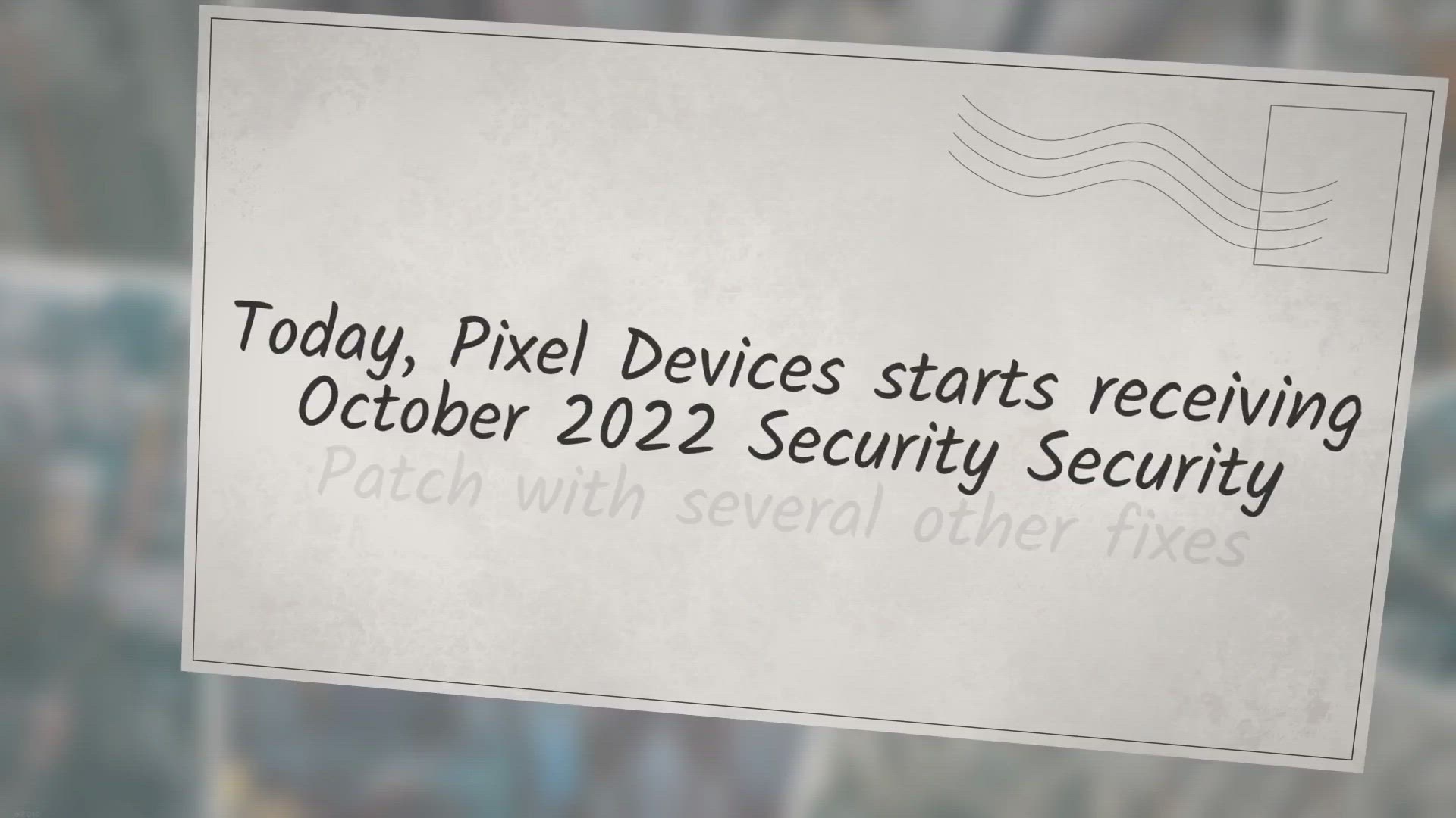 Video thumbnail for Pixel devices starts receiving October 2022 Security Patch with several other fixes
