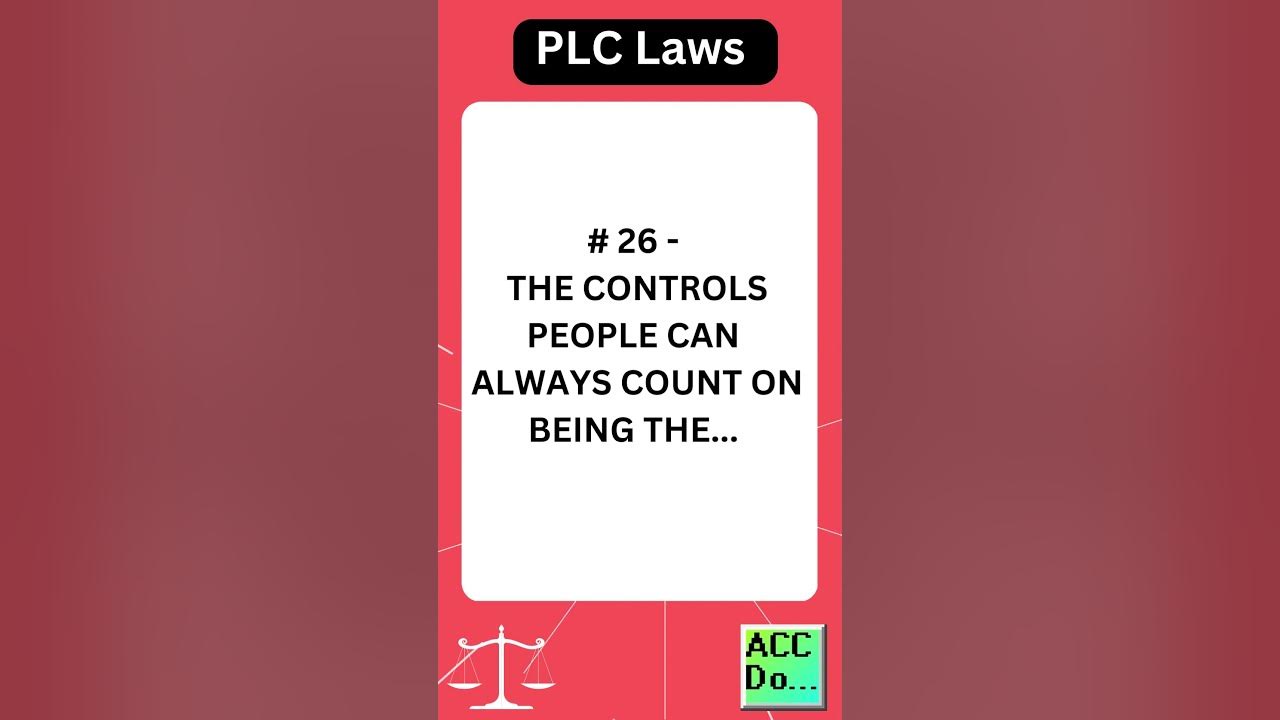 'Video thumbnail for PLC Laws #26 - THE CONTROLS PEOPLE CAN ALWAYS COUNT ON BEING'