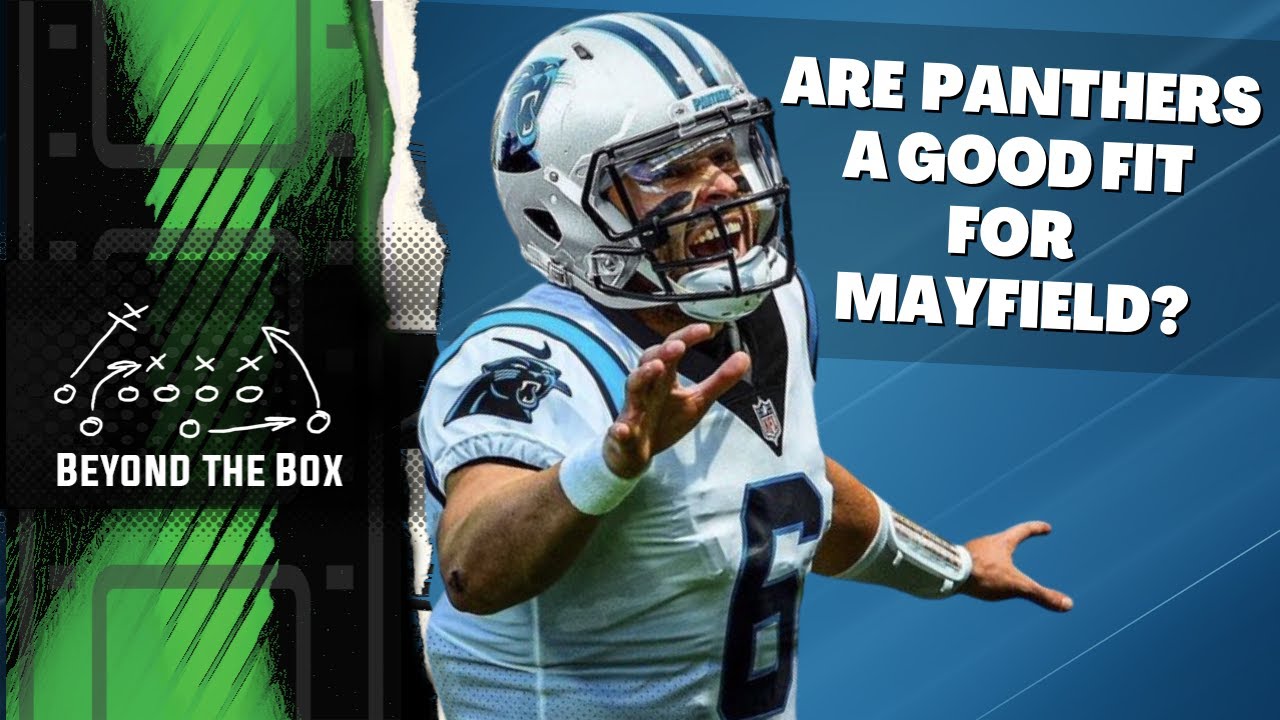 Video thumbnail for Are the Carolina Panthers a good fit for Baker Mayfield