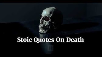 Video thumbnail for Stoic Quotes On Death