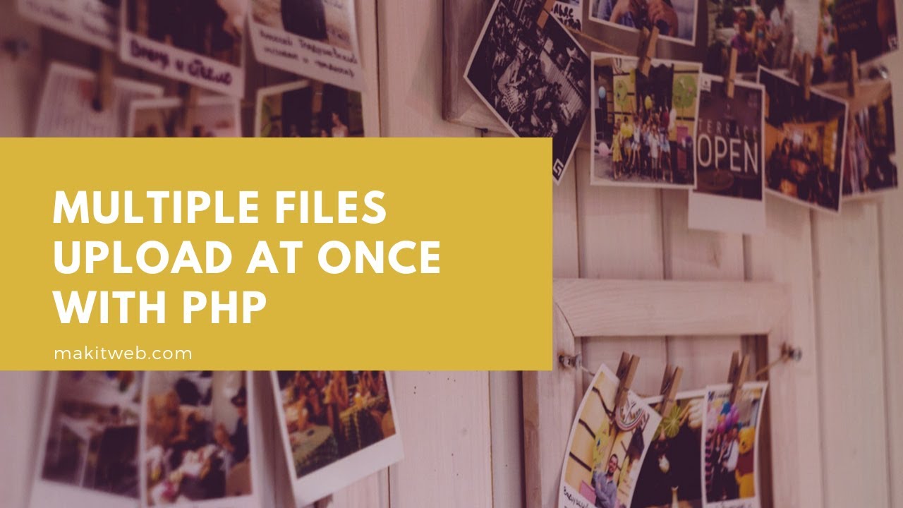 Video thumbnail for Multiple files upload at once with PHP