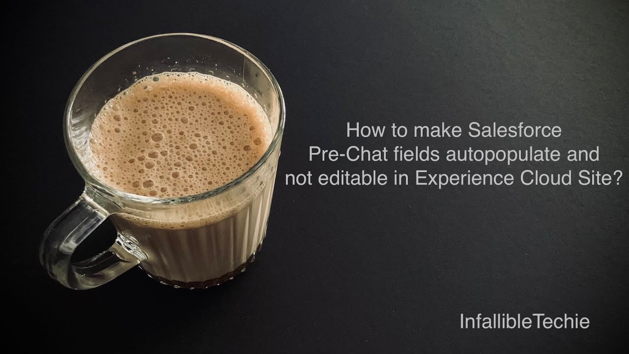 'Video thumbnail for Salesforce Pre Chat fields auto-populate and not editable in Experience Cloud Site'