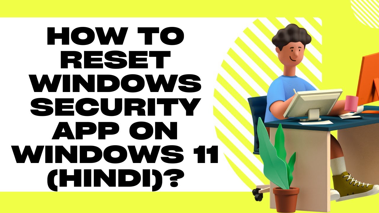 'Video thumbnail for How to Reset Windows Security App on Windows 11 (Hindi)?'