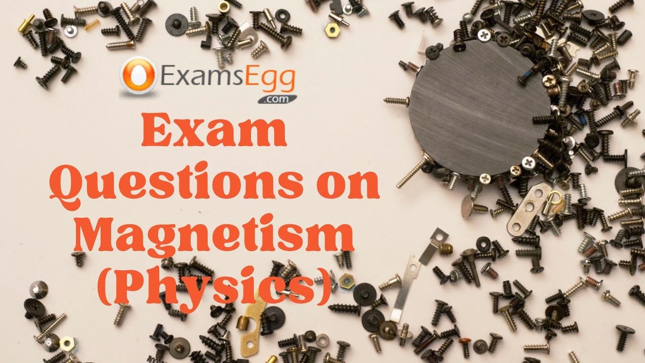 'Video thumbnail for Exam Questions on Magnetism - Examsegg Physics'
