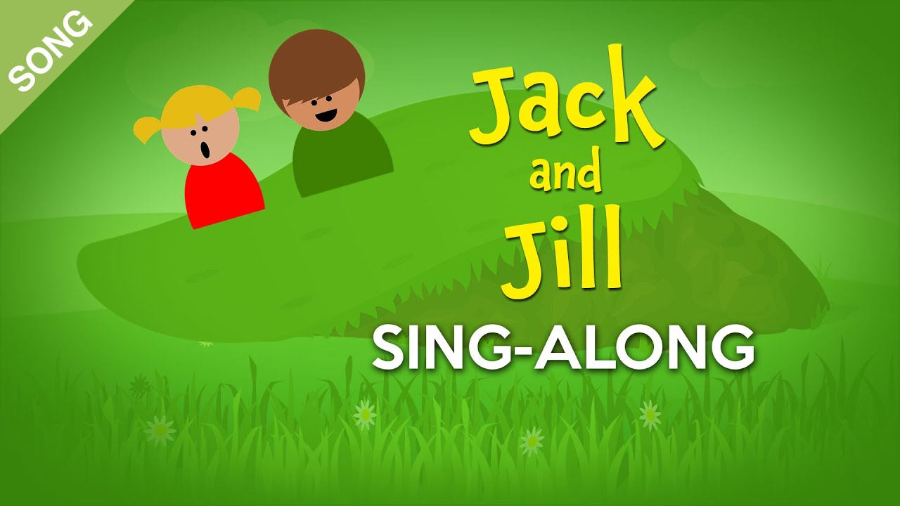 'Video thumbnail for Jack and Jill [SONG] | Nursery Rhymes Sing-Along'