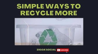 Video thumbnail for Simple Ways To Recycle More