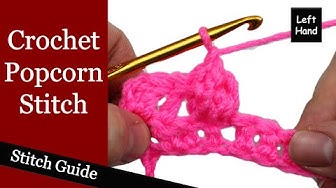 Video thumbnail for Crochet Popcorn Stitch - (Left Hand) Stitch Guide