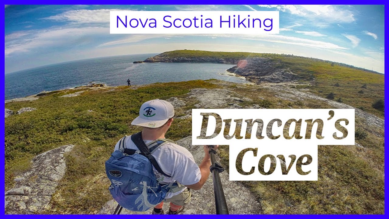 'Video thumbnail for Hiking in Nova Scotia: Duncan's Cove'