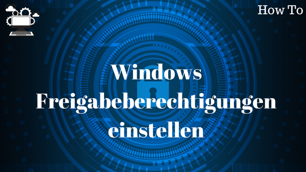 'Video thumbnail for Wie lassen sich unter Windows Freigabeberechtigungen einstellen '