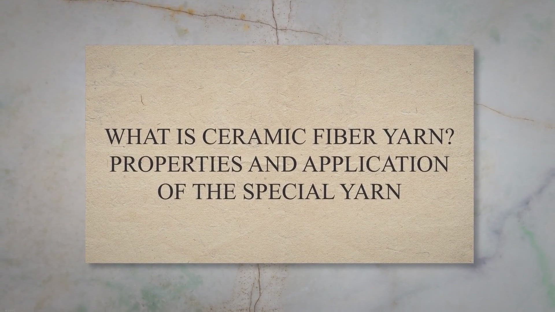 Video thumbnail for What is Ceramic Fiber Yarn? Properties and Application