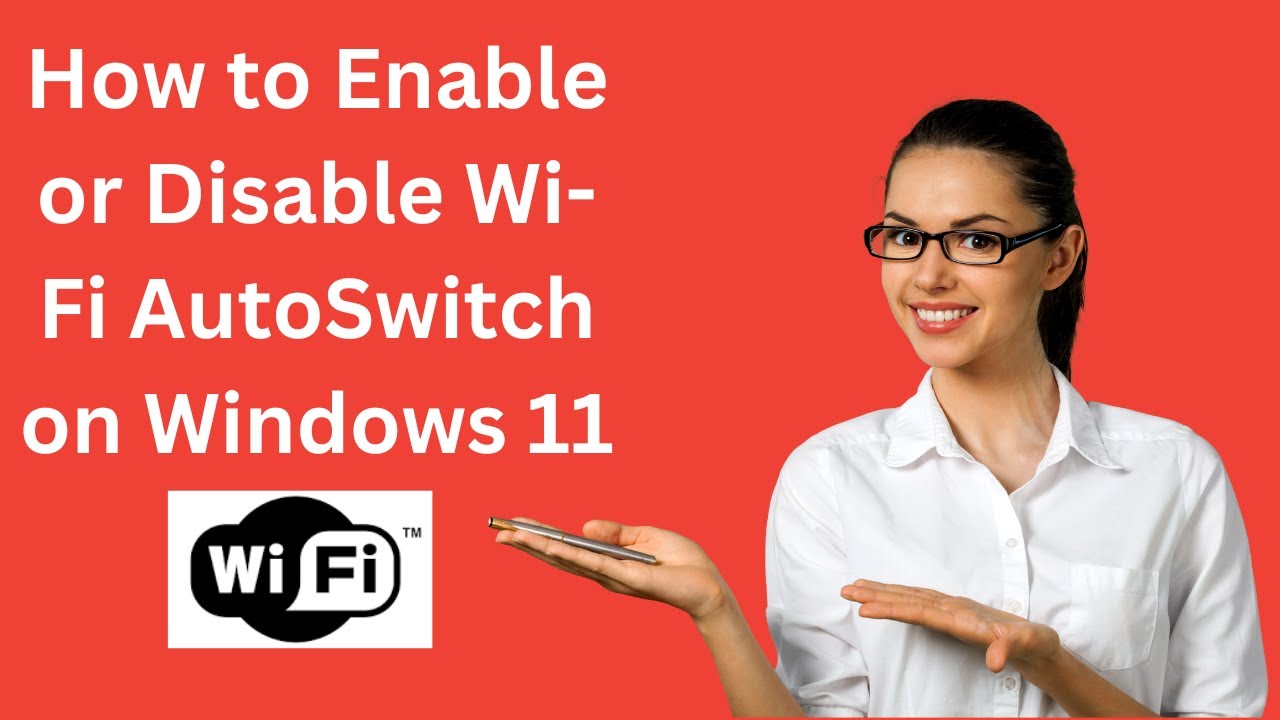 'Video thumbnail for How to Enable or Disable Wi-Fi AutoSwitch on Windows 11?'
